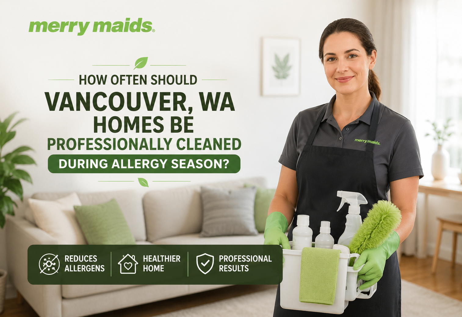 House Cleaning Vancouver WA During Allergy Season