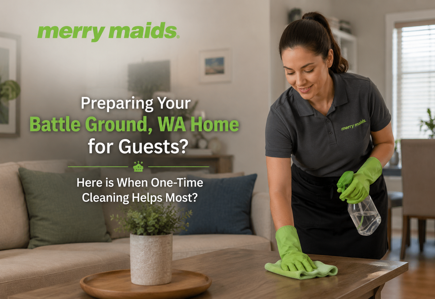 One Time Cleaning Battle Ground WA for Guest Visits